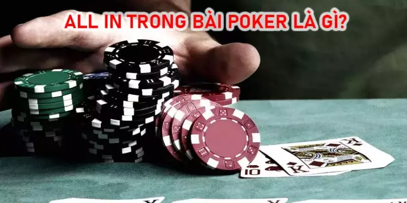 Khái niệm về all in trong poker